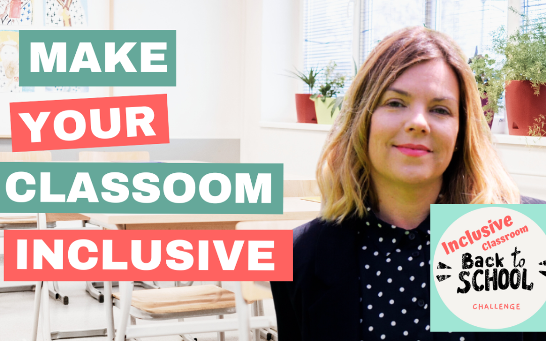 Michelle Worgan standing in front of a classroom. Text reads: Make your classroom inclusive. In the corner is the logo for The Inclusive Back to School Challenge.