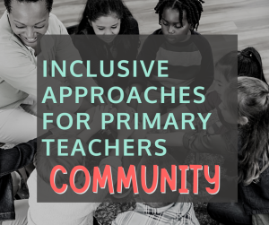 Product image for the Inclusive Approaches for Primary Teachers course - community option